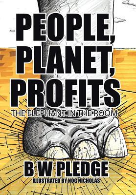 Read online People, Planet, Profits: The Elephant in the Room - B W Pledge file in PDF