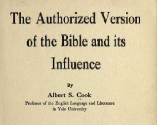 Read online The authorized version of the Bible and its influence - Albert S. Cook | ePub