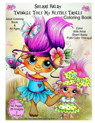 Read online Sherri Baldy Twinkle Toes My Besties Trolls Coloring Book - Sherri Ann Baldy file in PDF