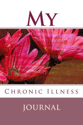 Download My Chronic Illness Journal: Daily Journal and Symptom Tracker - J.C. Grace file in ePub