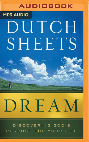 Download Dream: Discovering God's Purpose for Your Life - Dutch Sheets file in ePub