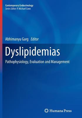 Download Dyslipidemias: Pathophysiology, Evaluation and Management - Abhimanyu Garg | PDF