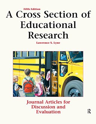 Download A Cross Section of Educational Research: Journal Articles for Discussion and Evaluation - Lawrence S. Lyne file in PDF
