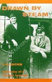 Read Drawn by Steam: Memories of a Tyseley Locoman - L.C. Jacks | PDF