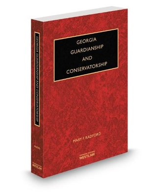 Read Georgia Guardianship and Conservatorship, 2013-2014 ed. - Mary F. Radford file in PDF