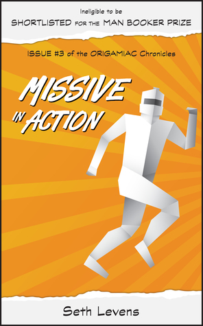 Download Missive in Action: Issue #3 of the Origamiac Chronicles - Seth Levens | ePub