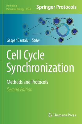 Read Cell Cycle Synchronization: Methods and Protocols - Gaspar Banfalvi file in PDF