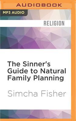 Read The Sinner's Guide to Natural Family Planning - Simcha Fisher file in ePub