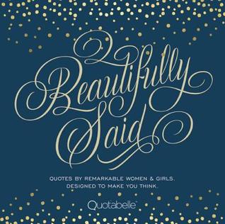 Read Beautifully Said: Discover a muse, spark an idea, and find your voice - Quotabelle file in PDF