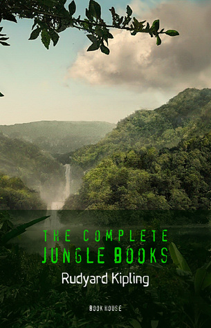 Download Rudyard Kipling: The Complete Jungle Books [The Jungle Book & The Second Jungle Book] - Rudyard Kipling | ePub