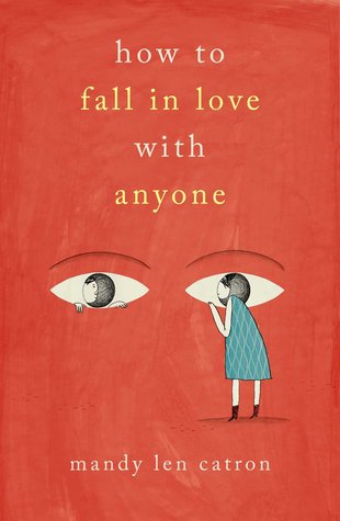 Read How to Fall in Love with Anyone: A Memoir in Essays - Mandy Len Catron file in PDF