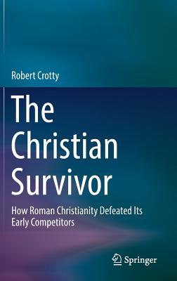 Download Roman Christianity: How Did It Come to Dominance? - Robert Crotty file in PDF