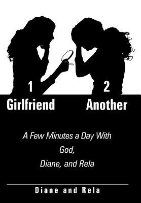 Download 1 Girlfriend 2 Another: A Few Minutes a Day with God, Diane, and Rela - Diane and Rela | ePub