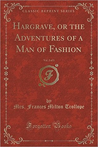 Read online Hargrave, or the Adventures of a Man of Fashion, Vol. 2 of 3 (Classic Reprint) - Frances Milton Trollope file in ePub