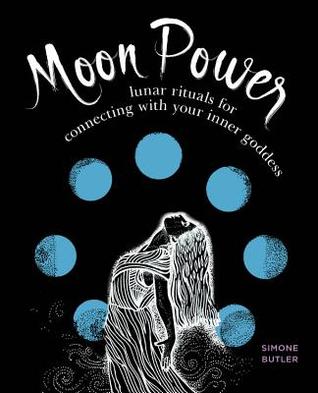 Download Moon Power: Lunar Rituals for Connecting with Your Inner Goddess - Simone Butler file in ePub