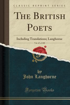Download The British Poets, Vol. 65 of 100: Including Translations; Langhorne (Classic Reprint) - John Langhorne file in ePub