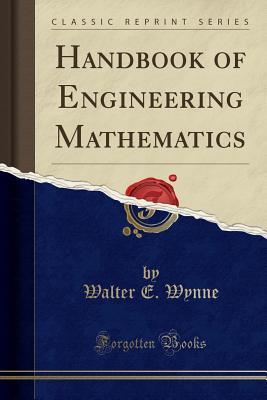 Download Handbook of Engineering Mathematics (Classic Reprint) - Walter E. Wynne | PDF