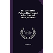 Read online The Lives of the Fathers, Martyrs, and Other Principal Saints, Volume 4 - Alban Butler | ePub