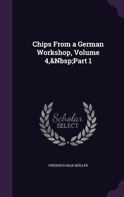 Download Chips from a German Workshop, Volume 4, Part 1 - F. Max Müller file in PDF