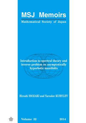 Download Introduction to Spectral Theory and Inverse Problem on Asymptotically Hyperbolic Manifolds - Hiroshi Isozaki file in PDF