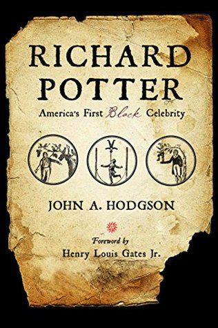Read online Richard Potter: America's First Black Celebrity - John A. Hodgson | PDF