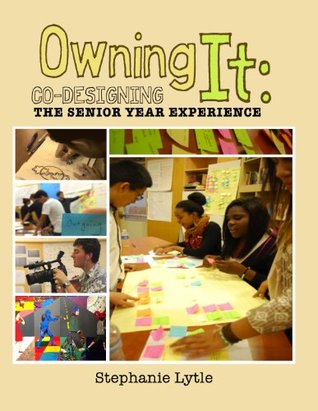 Read online Owning It: Co-designing the Senior Year Experience - Stephanie Lytle file in ePub