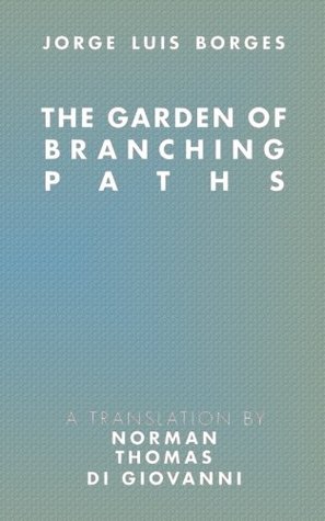 Read online El Jardin de Senderos que se Bifurcan: The Garden of Branching Paths - Jorge Luis Borges | PDF