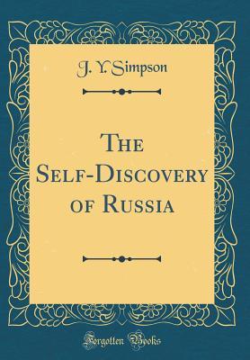 Read The Self-Discovery of Russia (Classic Reprint) - J Y Simpson file in ePub