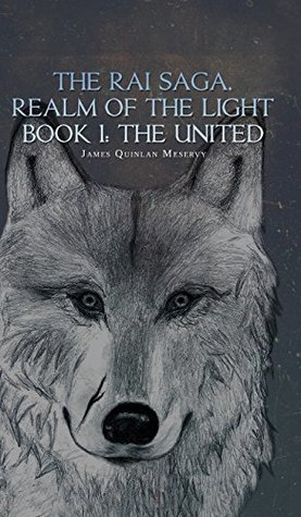 Download The United (The Rai Saga, Realm of the Light #1) - James Quinlan Meservy | ePub