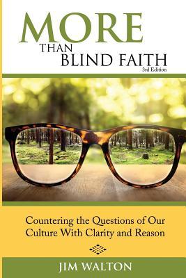 Read More Than Blind Faith: Countering the Questions of Our Culture With Clarity and Reason - Jim Walton | ePub