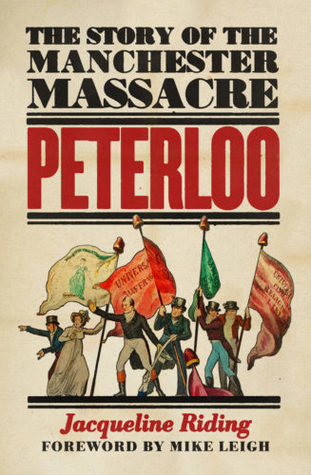 Download Peterloo: The Story of the Manchester Massacre - Jacqueline Riding file in ePub