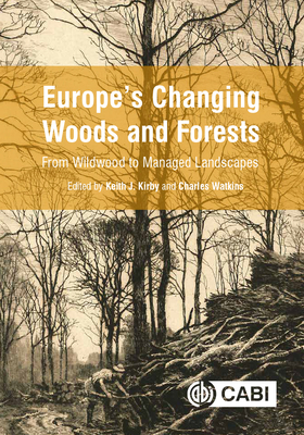 Read online Europe's Changing Woods and Forests: From Wildwood to Managed Landscapes - K.J. Kirby file in ePub