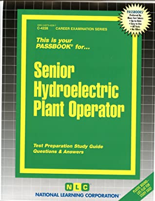 Download Senior Hydroelectric Plant Operator: Passbooks Study Guide - Jack Rudman file in PDF